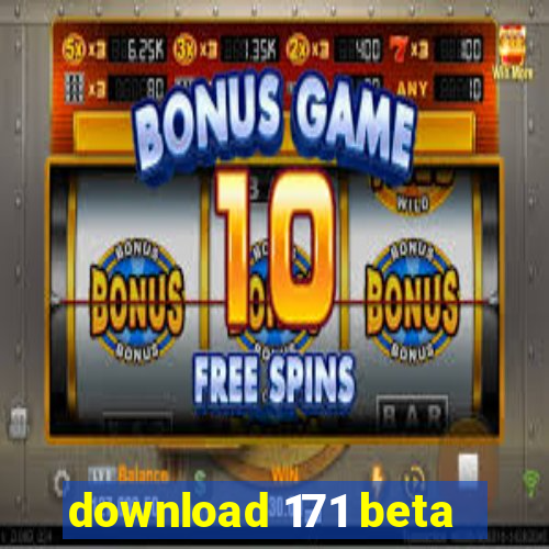 download 171 beta